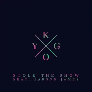 Stole the Show - Kygo