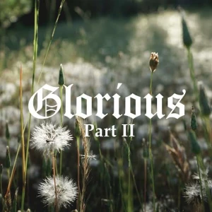 Glorious, Pt. 2 - Skylar Grey